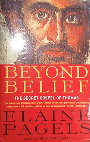 Beispielbild fr Beyond Belief: The Secret Gospel of Thomas zum Verkauf von WorldofBooks