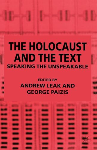 9780333738870: The Holocaust and the Text: Speaking the Unspeakable