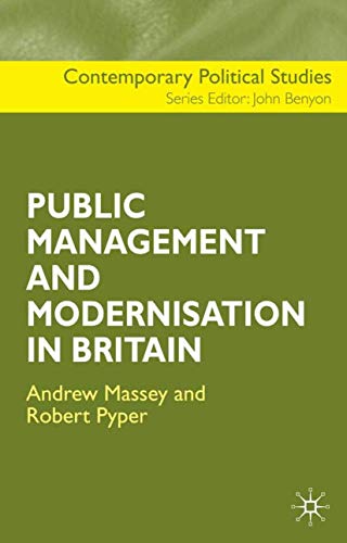 Stock image for The Public Management and Modernisation in Britain (Contemporary Political Studies) for sale by Midtown Scholar Bookstore