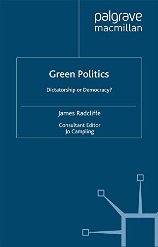 Imagen de archivo de Green Politics: Dictatorship or Democracy? a la venta por THE SAINT BOOKSTORE