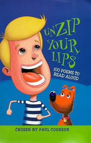 Stock image for Unzip Your Lips: 100 Contemporary Poems to Read Aloud for sale by WorldofBooks
