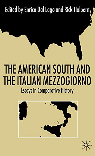 9780333739716: The American South And The Italian Mezzogiorno: Essays in Comparative History