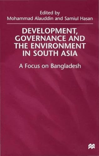 Stock image for Development, Governance and Environment in South Asia: A Focus on Bangladesh for sale by Qwertyword Ltd