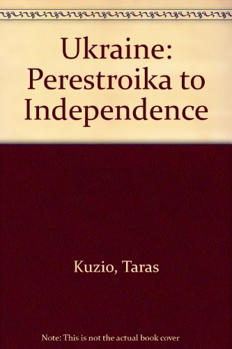 9780333739839: Ukraine: Perestroika to Independence