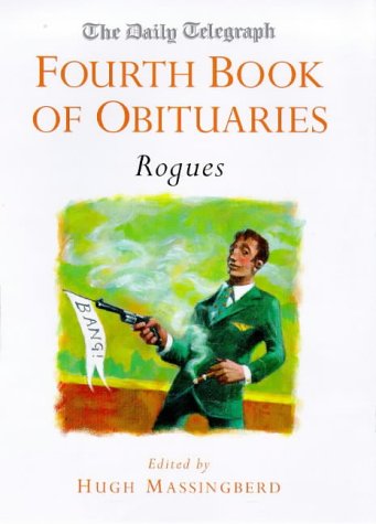 Beispielbild fr The Daily Telegraph Fourth Book of Obituaries: Rogues zum Verkauf von KuleliBooks