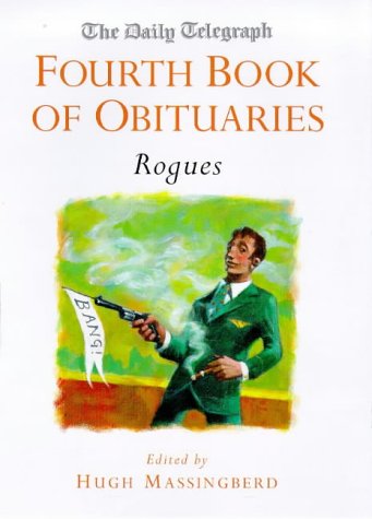 Stock image for The Daily Telegraph Fourth Book of Obituaries:Scoundrels and Scalliwags: Rogues Vol 4 for sale by AwesomeBooks