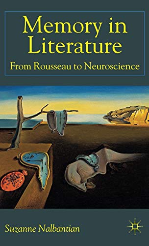 Stock image for Memory in Literature: From Rousseau to Neuroscience for sale by ThriftBooks-Atlanta