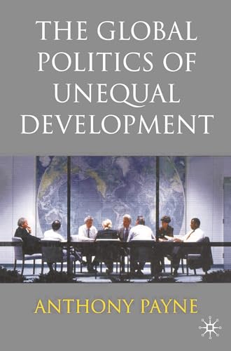 Stock image for The Global Politics of Unequal Development for sale by WorldofBooks