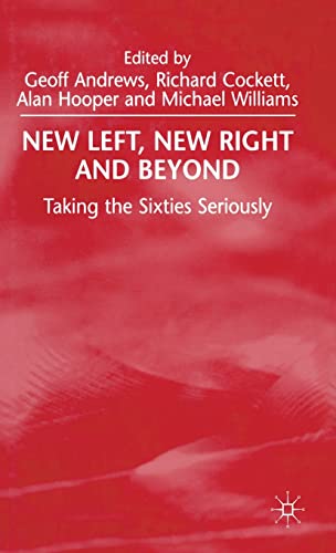 New Left, New Right and Beyond: Taking the Sixties Seriously