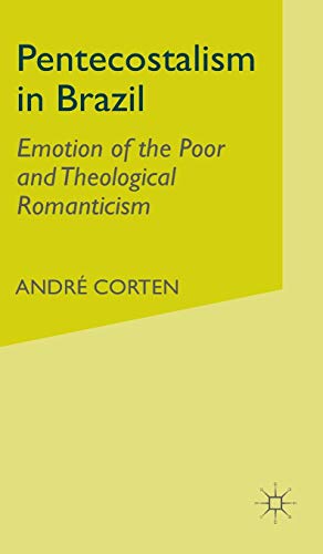 9780333744734: Pentecostalism in Brazil: Emotion of the Poor and Theological Romanticism