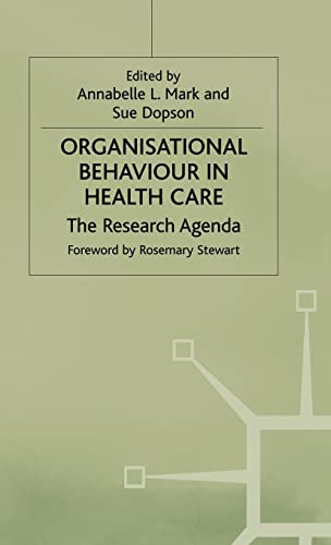 Beispielbild fr Organisational Behaviour in Health Care: The Research Agenda (Organizational Behaviour in Healthcare) zum Verkauf von WorldofBooks