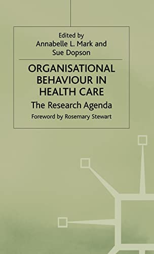 Stock image for Organisational Behaviour in Health Care: The Research Agenda (Organizational Behaviour in Health Care) for sale by Anybook.com