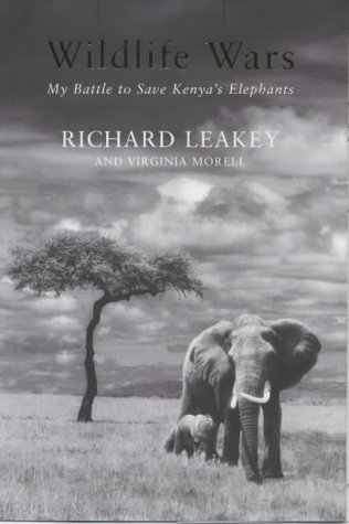 Beispielbild fr Wildlife Wars: My Battle to Save Kenya's Elephants zum Verkauf von Cambridge Rare Books