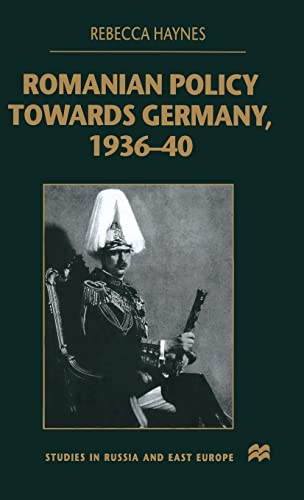 Imagen de archivo de Romanian Policy Towards Germany, 1936-40 a la venta por Blackwell's