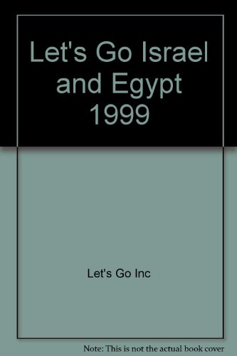 Let's go Israel & Egypt 1999 (9780333747353) by Let's Go Inc