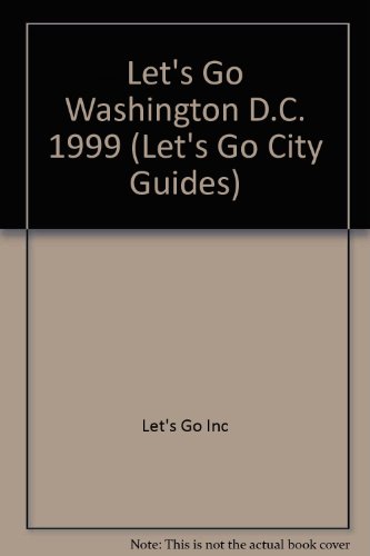 Let's Go City Guides 1999:Washington D.C. (9780333747575) by Let's Go Inc; Harvard Student Agencies Inc.