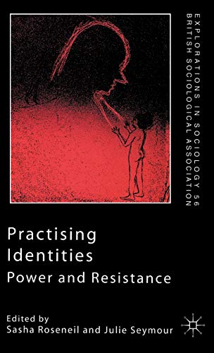 Stock image for Practising Identities: Power and Resistance for sale by Anybook.com