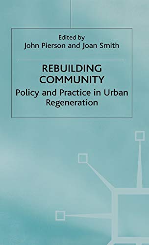 Imagen de archivo de Rebuilding Community: Policy and Practice in Urban Regeneration a la venta por WorldofBooks