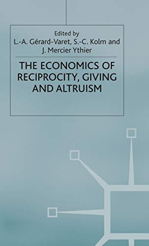 9780333747698: Economics of Reciprocity, Giving and Altruism (International Economic Association Series)