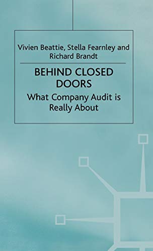 Imagen de archivo de Behind Closed Doors : What Company Audit Is Really About a la venta por Better World Books