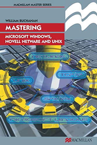 9780333748053: Mastering Microsoft Windows, Novell NetWare and UNIX