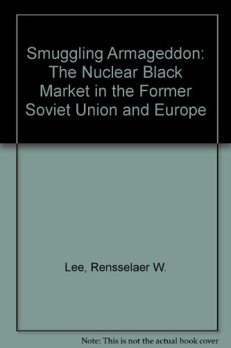 Beispielbild fr Smuggling Armageddon: The Nuclear Black Market in the Former Soviet Union and Europe zum Verkauf von Anybook.com