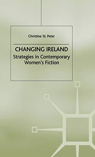 9780333749340: Changing Ireland: Strategies in Contemporary Women's Fiction