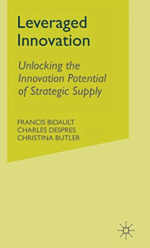 Stock image for Leveraged Innovation: Unlocking the Innovation Potential of Strategic Supply (Macmillan Business) for sale by Ammareal