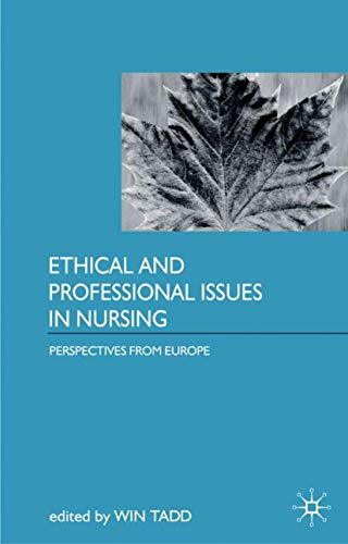Imagen de archivo de Ethical and Professional Issues in Nursing : Perspectives from Europe a la venta por Chiron Media
