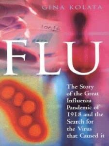 Imagen de archivo de Flu: The Story of the Great Influenza Pandemic of 1918 and the Search for the Virus that Caused: The Story of the Great Influenza Pandemic of 1918 and the Search for the Virus That Caused It a la venta por medimops
