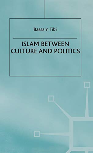 9780333751206: Islam Between Culture and Politics