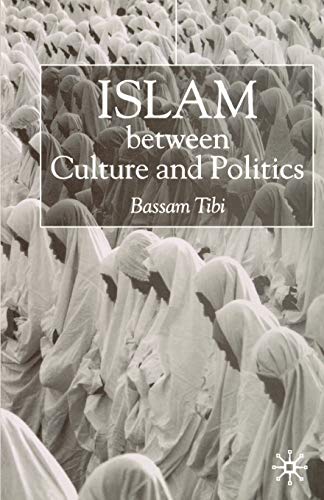 9780333751213: Islam Between Culture and Politics