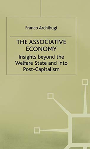 Stock image for The Associative Economy: Insights beyond the Welfare State and into Post-Capitalism for sale by Phatpocket Limited