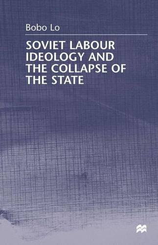 9780333751671: Soviet Labour Ideology and the Collapse of the State