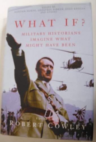 Imagen de archivo de What If? Military Historians Imagine What Might Have Been a la venta por WorldofBooks