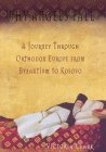 9780333751855: Why Angels Fall: A Portrait of Orthodox Europe from Byzantium to Kosovo