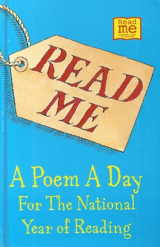 Stock image for Read Me: A Poem a Day for the National Year of Reading for sale by AwesomeBooks