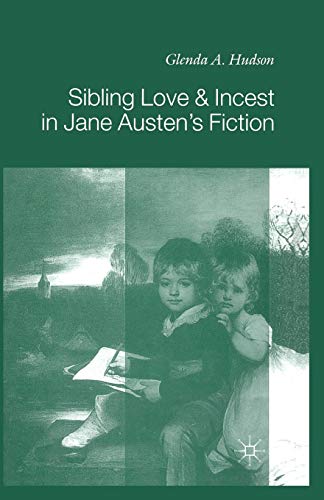 Imagen de archivo de Sibling Love and Incest in Jane Austen's Fiction a la venta por Chiron Media