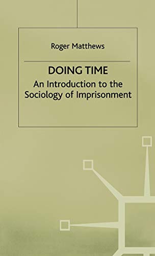 9780333752302: Doing Time: An Introduction to the Sociology of Imprisonment