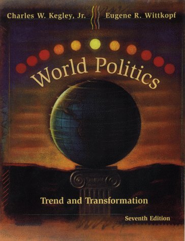 World Politics (9780333752388) by Charles W. Kegley Jr.; Eugene R. Wittkopf; Charles W. Kegley Jr