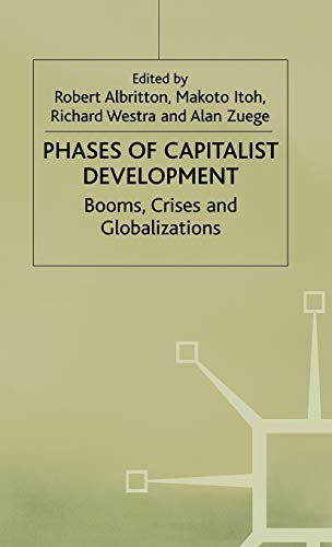 Beispielbild fr Phases of Capitalist Development : Booms, Crises and Globalizations zum Verkauf von Better World Books: West