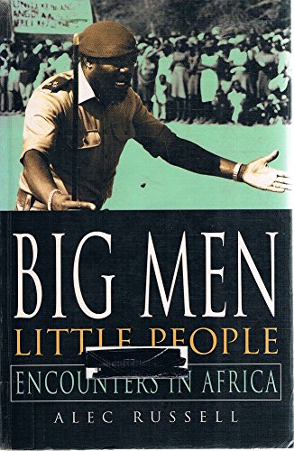 Stock image for Big Men, Little People: Encounters in Africa for sale by Ergodebooks