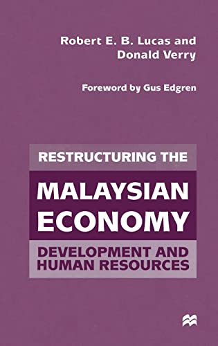 Restructuring the Malaysian Economy: Development and Human Resources (9780333753644) by Lucas, Robert E.B.; Verry, Donald