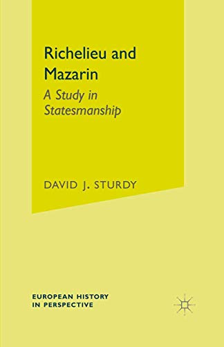 Beispielbild fr Richelieu and Mazarin: A Study in Statesmanship: 26 (European History in Perspective) zum Verkauf von WorldofBooks