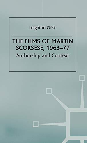 Stock image for The Films of Martin Scorsese, 1963-77 : Authorship and Context for sale by Better World Books