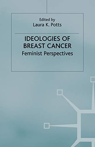 Imagen de archivo de Ideologies of Breast Cancer : Feminist Perspectives a la venta por Chiron Media