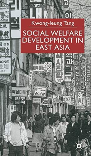 Social Welfare Development in East Asia (9780333754603) by Tang, K.