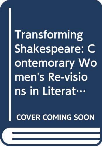 9780333754733: Transforming Shakespeare: Contemorary Women's Re-visions in Literature and Performance