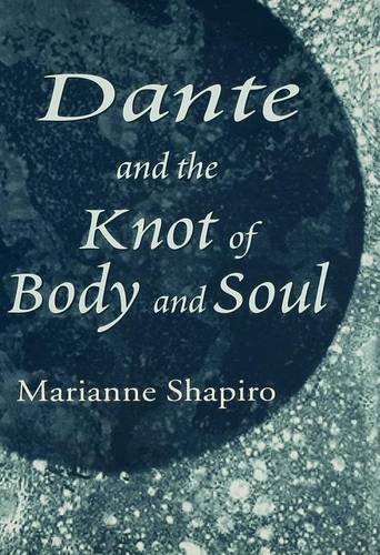 Dante and the Knot of Body and Soul (9780333759677) by Shapiro, Marianne
