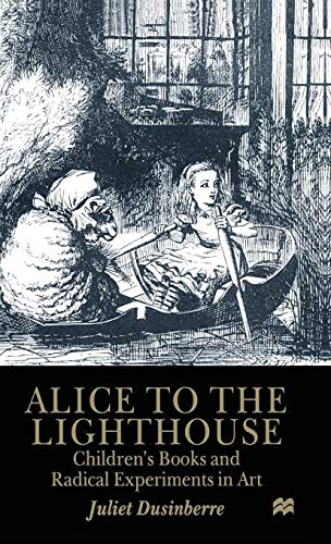 9780333759844: Alice to the Lighthouse: Children's Books and Radical Experiments in Art